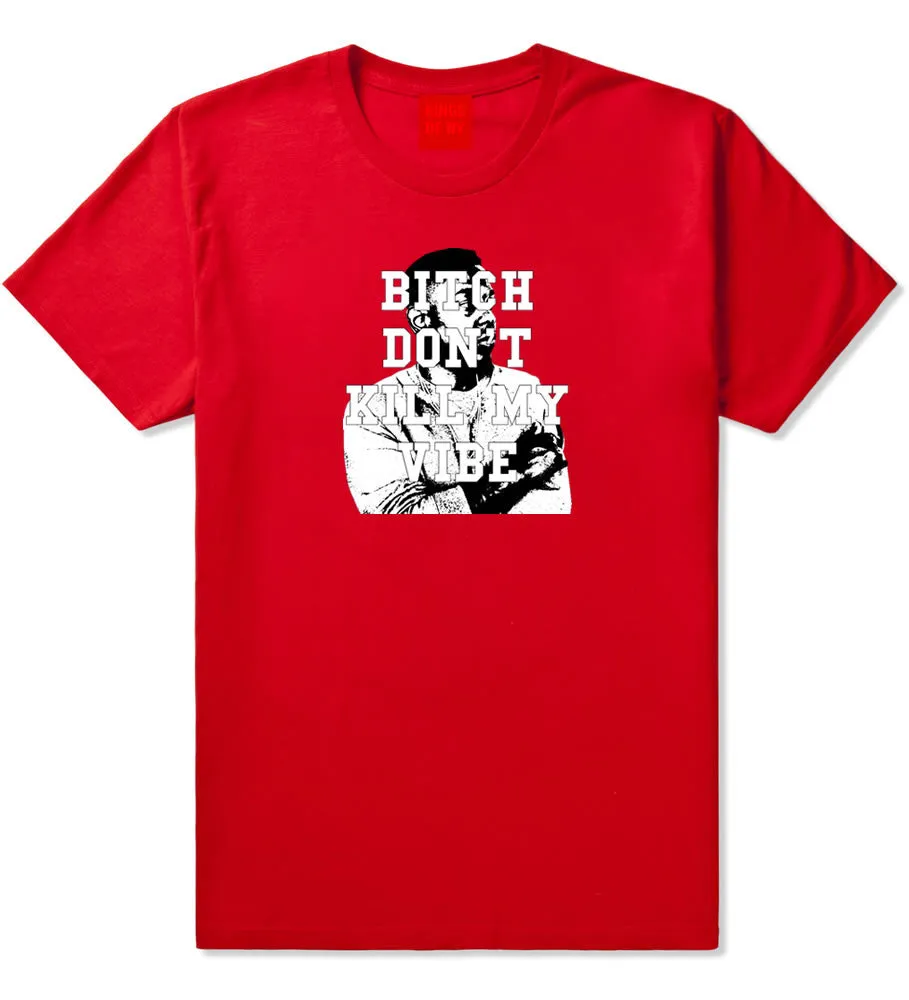 Bitch Don't Kill My Vibe Boys Kids T-Shirt
